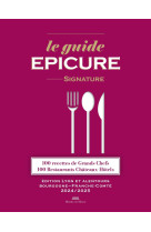 Le guide epicure signature lyonnais/bourgogne/franche-comté