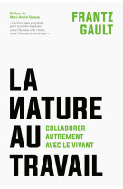 La nature au travail