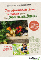 Transformer sa vision du monde grâce à la permaculture