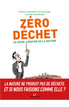 Zéro déchet - le guide inspiré de la nature