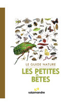 Le guide nature les petites bêtes