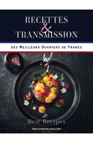 Meilleurs ouvriers de france - recettes &amp. transmission