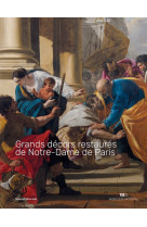 Grands décors restaurés de notre-dame de paris - [exposition, paris, galerie des gobelins du mobilier national, 24 avril-21 juillet 2024]