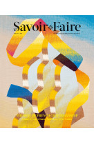 The savoir-faire : the best of french craftsmanship