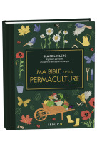 Ma bible de la permaculture - édition de luxe