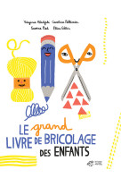 Le grand livre de bricolage des enfants