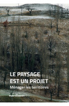 Le paysage est un projet