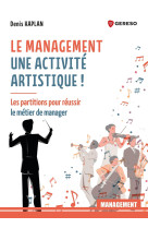 Le management : une activité artistique !