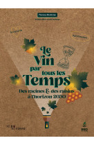 Le vin par tous les temps : des racines et des raisins a l horizon 2030.