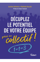 Décuplez le potentiel de votre équipe grâce au collectif !