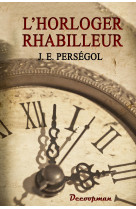 L'horloger rhabilleur