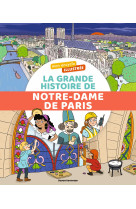 La grande histoire de notre-dame de paris