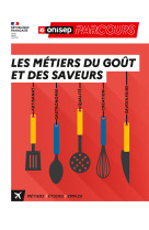 Les métiers du goût et des saveurs