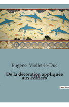 De la décoration appliquée aux édifices