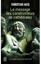 Le message des constructeurs de cathédrales