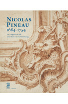 Nicolas pineau (1684-1754) : un sculpteur rocaille entre paris et saint-pétersbourg