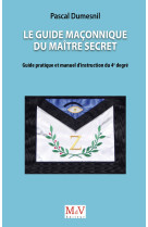 Le guide maçonnique du maître secret