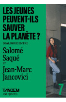 Les jeunes peuvent-ils sauver la planète? dialogue entre salomé saqué et jm jancovici