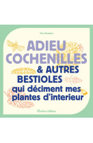 Adieu cochenilles et autres bestioles qui déciment mes plantes d'intérieur