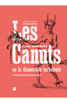 Les canuts ou la démocratie turbulente