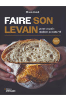 Faire son levain pour un pain maison au naturel