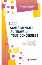 Santé mentale au travail : tous concernés !
