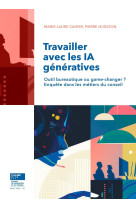 Travailler avec les ia génératives