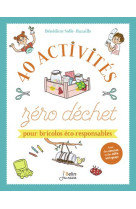 40 activites zero dechet pour bricolos eco-responsables