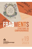 Fragments histoire 19 du compagnonnage