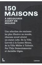 150 maisons à découvrir avant de mourir