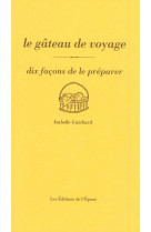 Le gateau de voyage, dix facons de le preparer - illustrations, noir et blanc