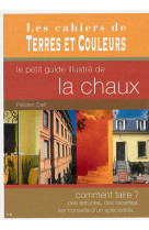 Le petit guide illustre de la chaux