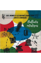 Ballades initiatiques cd dvd - live a l envolee