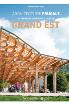 Architecture frugale: 20 exemples inspirants dans le grand est