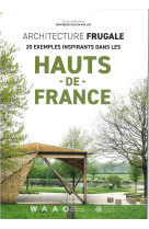 Architecture frugale: 20 exemples inspirants dans les hauts de france