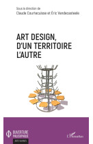 Art design, d'un territoire a l'autre