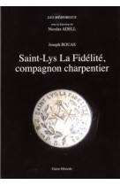 Saint lys la fidelite compagnon charpentier