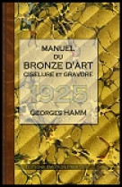 Manuel du bronze d'art ciselure et gravure