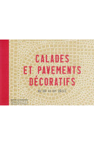 Calades et pavements decoratifs xiie au xxe siecle