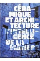 Céramique et architecture, l’intelligence de la matière