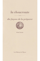 La choucroute, dix façons de la préparer