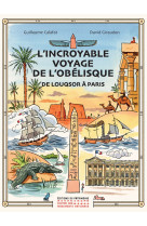 L'incroyable voyage de l'obelisque de louqsor a paris