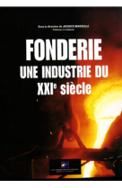 Fonderie une industrie du xxieme siecle