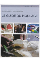 Le guide du moulage