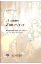 Histoire d'un metier - les cordonniers en france du xve au xixe siecle