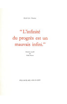 L'infinite du progres est un mauvais infini