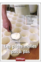 Les pates molles pas a pas  precis fromager