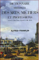 Dictionnaire histoire arts metiers et professions