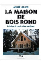 La maison de bois rond - technique de construction scandinave