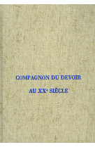 Compagnon du devoir au xx siecle